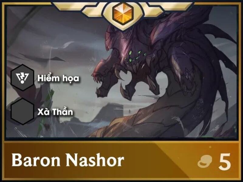 Baron Nashor - Tộc Hiểm Họa ĐTCL patch 13.5